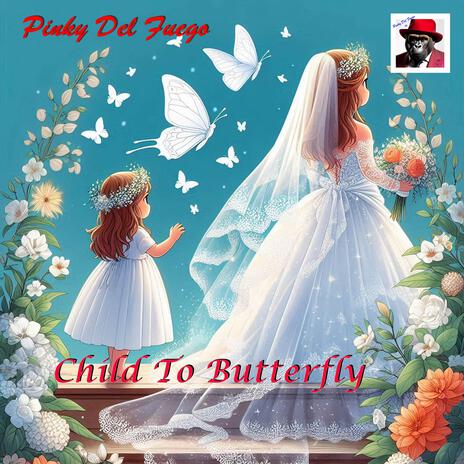 Child To Butterfly | Boomplay Music