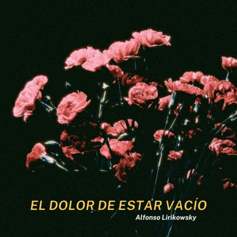 El Dolor de Estar Vacío | Boomplay Music