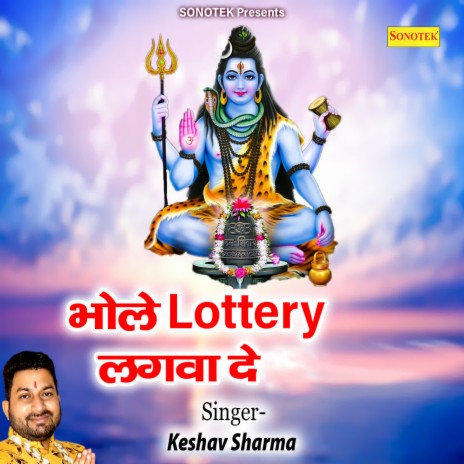 Bhole Lottery Lagwa De | Boomplay Music