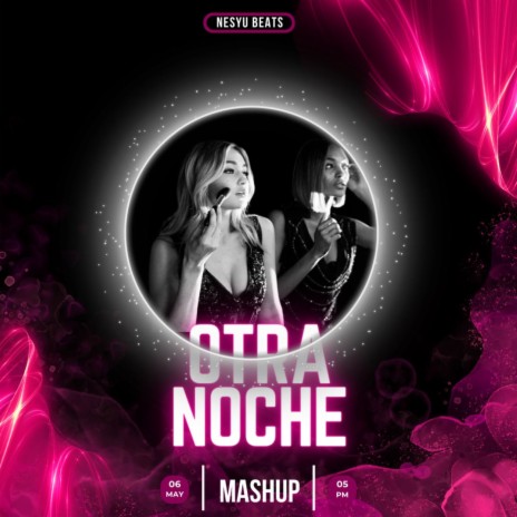 Otra Noche (Mashup) | Boomplay Music