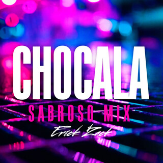 CHOCALA (SABROSO MIX)