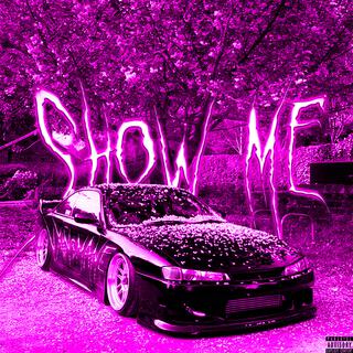 SHOW ME