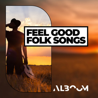 Feel Good Folk Songs