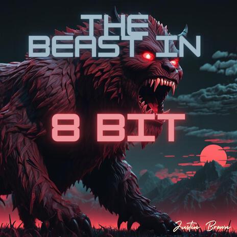The Beast In 8 Bit | Boomplay Music