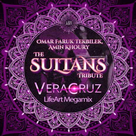 The Sultans Tribute (VeraCruz LifeArt MegaMix) ft. Amine Khoury | Boomplay Music