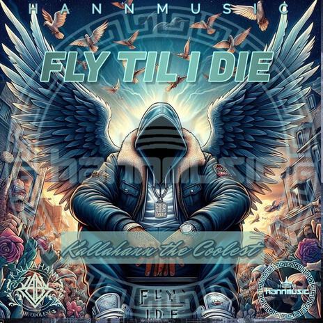 Fly Til I Die | Boomplay Music