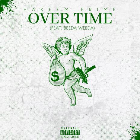 Overtime ft. Beeda Weeda | Boomplay Music