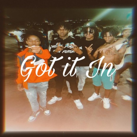 Got It In ft. Dae60 | Boomplay Music