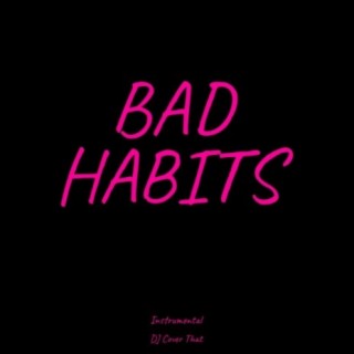 Bad Habits (Instrumental)