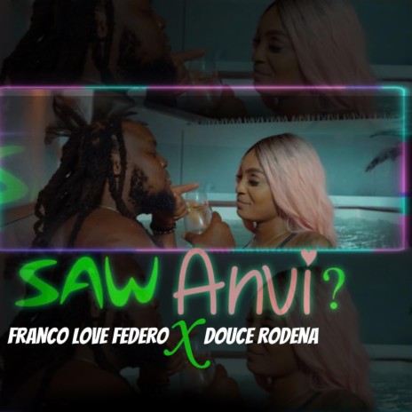 Saw Anvi ft. Douce Rodena | Boomplay Music