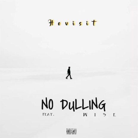 No Dulling ft. Wise | Boomplay Music