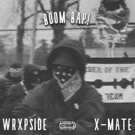 Boom Bap! ft. WRXPSIDE | Boomplay Music