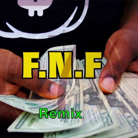 F.N.F / T.B.F | Boomplay Music