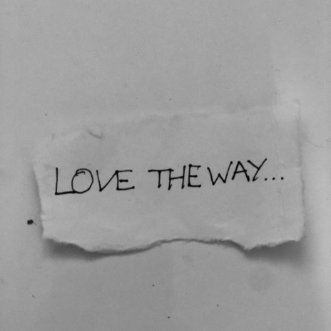 Love the way