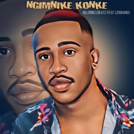 Ngimnike Konke ft. Lebohang | Boomplay Music