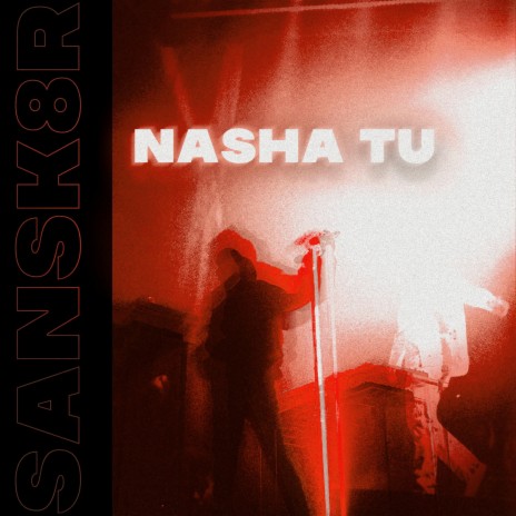 Nasha Tu | Boomplay Music