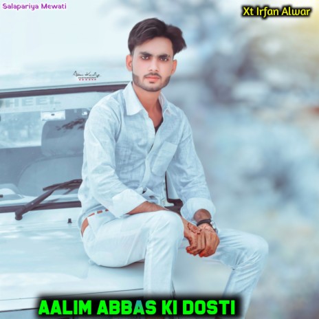 Aalim Abbas Ki Dosti