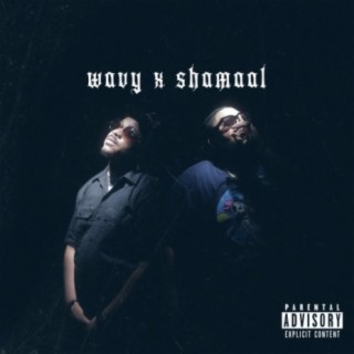 Wavy & Shamaal