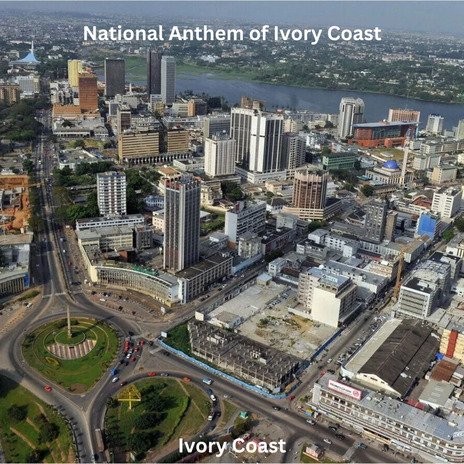 National Anthem of Ivory Coast | Boomplay Music