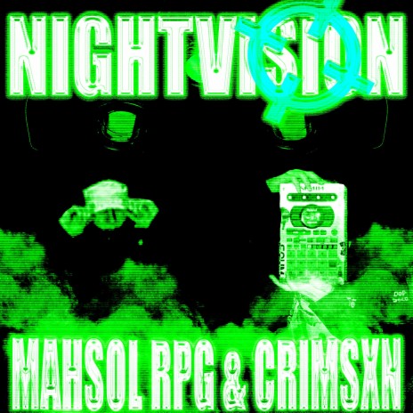 Nightvision ft. Mahsol RPG | Boomplay Music