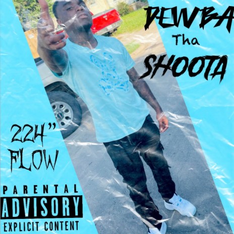 Dewba Tha Shoota 224 Flow | Boomplay Music