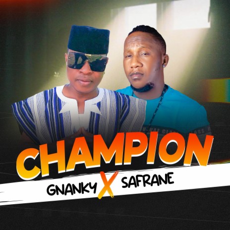 Champion ft. Safrane