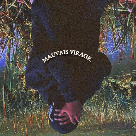 MAUVAIS VIRAGE. | Boomplay Music