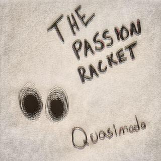 The Passion Racket