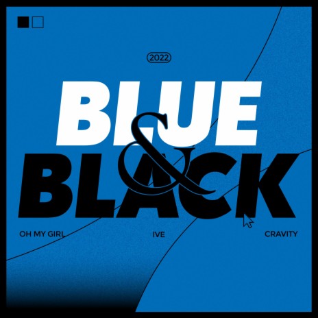 Blue & Black ft. ARIN (OH MY GIRL), JANGWONYOUNG (IVE), LEESEO (IVE), SERIM (CRAVITY) & JUNGMO (CRAVITY) | Boomplay Music