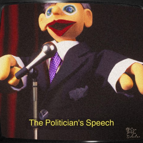 The Politician's Speech | Boomplay Music