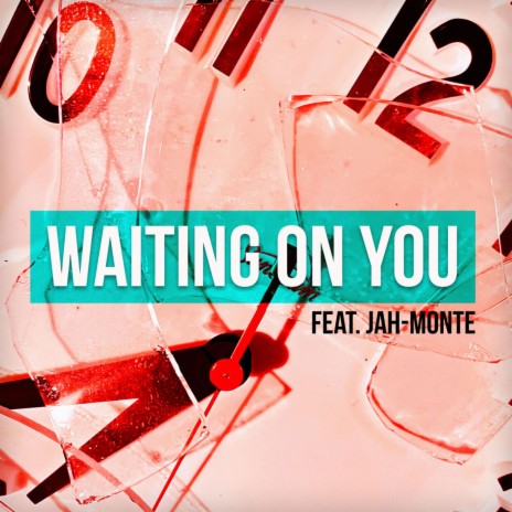 Waiting On You ft. LORD JAH-MONTE OGBON