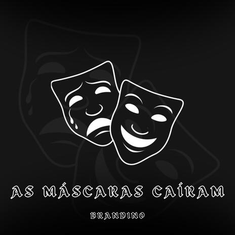 As Máscaras Caíram | Boomplay Music