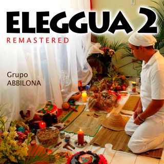Eleggua 2 (Remastered)