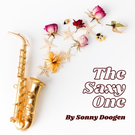 The Saxy One | Boomplay Music