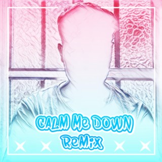 Calm Me Down (NOOSTEP Remix)