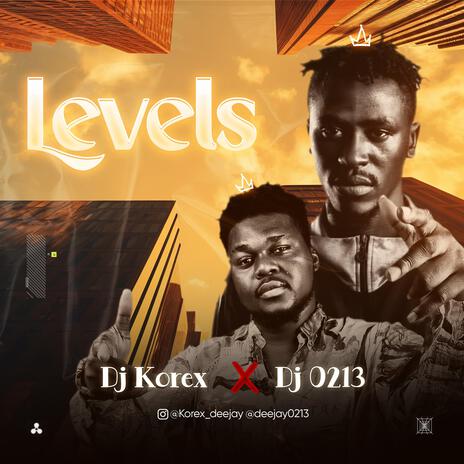 Levels ft. DeeJay0213 | Boomplay Music