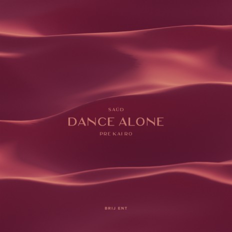 Dance Alone ft. pre kai ro | Boomplay Music