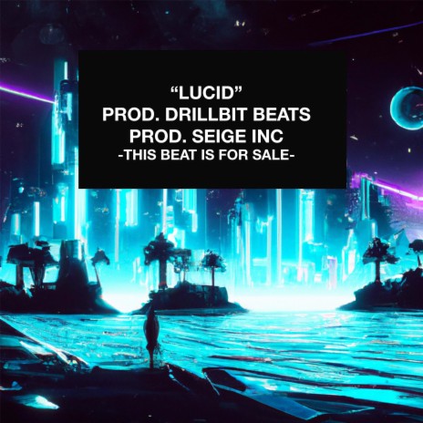 Lucid ft. Seige Inc | Boomplay Music
