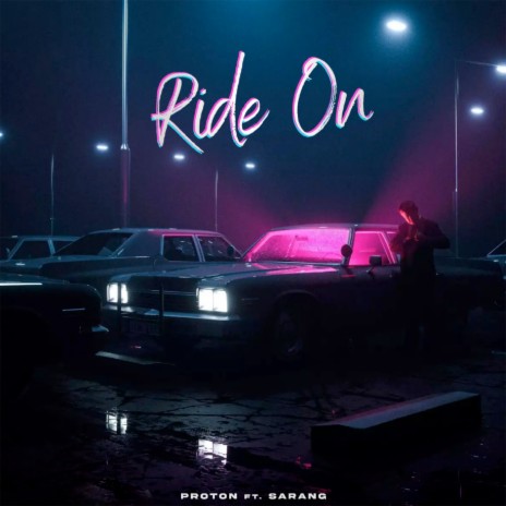 Ride On ft. Sarang | Boomplay Music