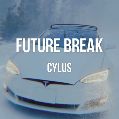 Future Break (Remastered) | Boomplay Music