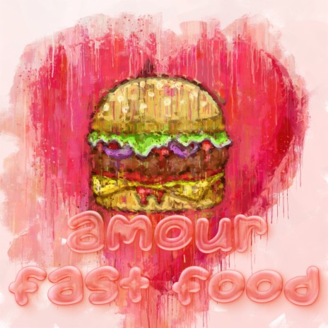 Amour Fast Food | Boomplay Music
