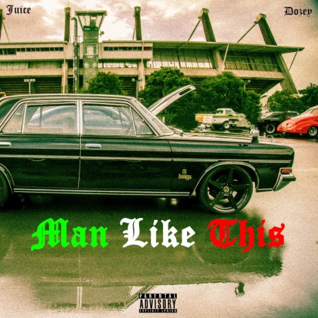 Man Like This ft. Juice & Dozey | Boomplay Music