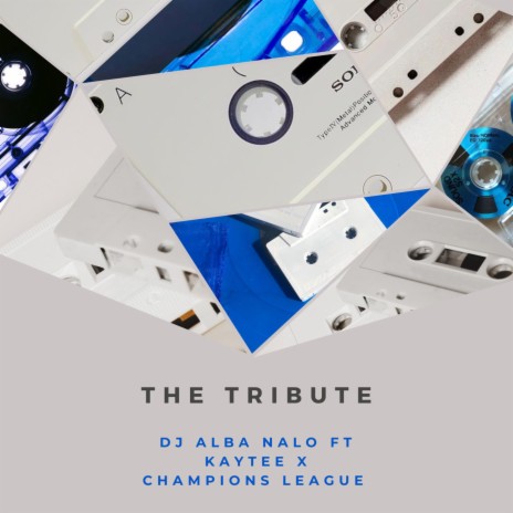 The Tribute ft. Kaytee & Champions League | Boomplay Music