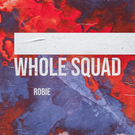 Whole Squad | Boomplay Music