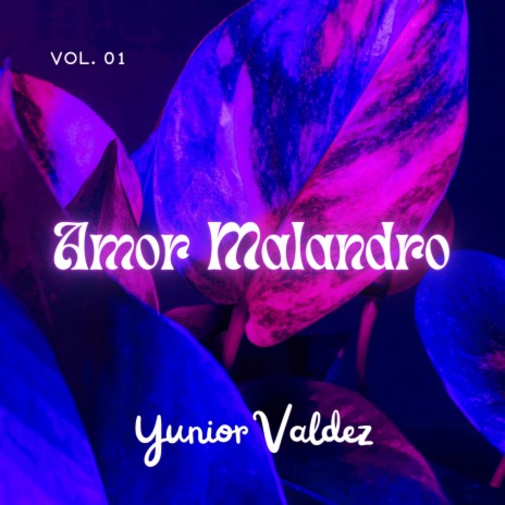 Amor Malandro, (De Parte De Ezequiel) | Boomplay Music