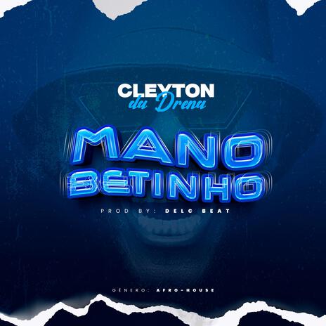 Mano Betinho | Boomplay Music