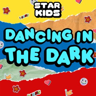 Dancing In The Dark (STAR KIDS Version)