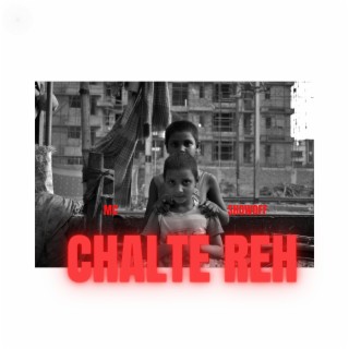 CHALTE REH lyrics | Boomplay Music