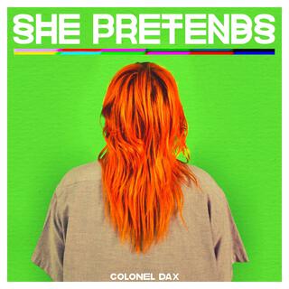 She Pretends She Pretends lyrics | Boomplay Music