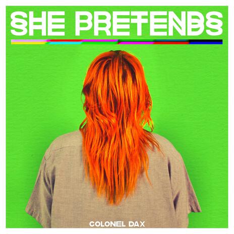 She Pretends She Pretends | Boomplay Music